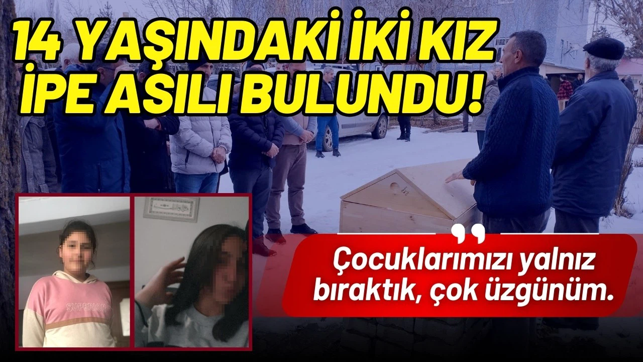 İpte asılı bulunan ortaokul öğrencisi 2 kız, toprağa verildi