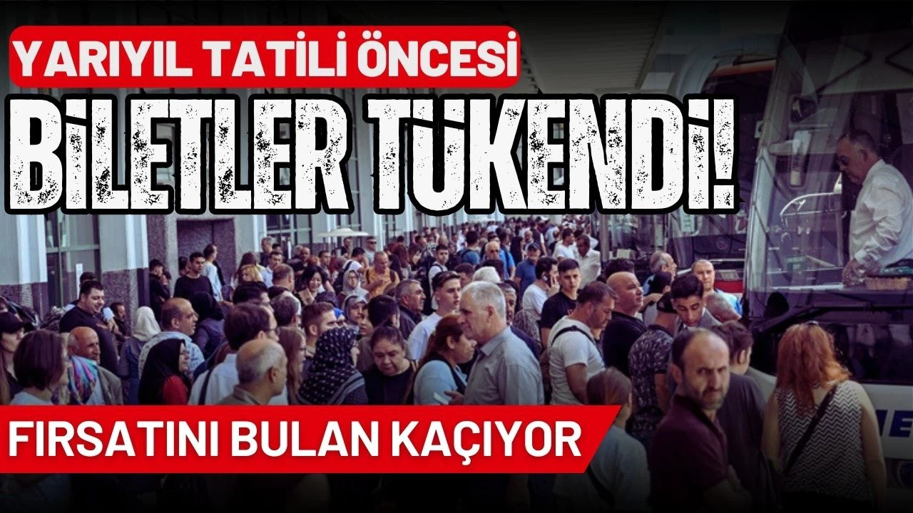 Yarıyıl tatili için otobüs biletleri tükendi!