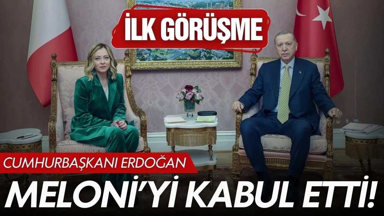 Vahdettin Köşkü'nde Erdoğan-Meloni görüşmesi!