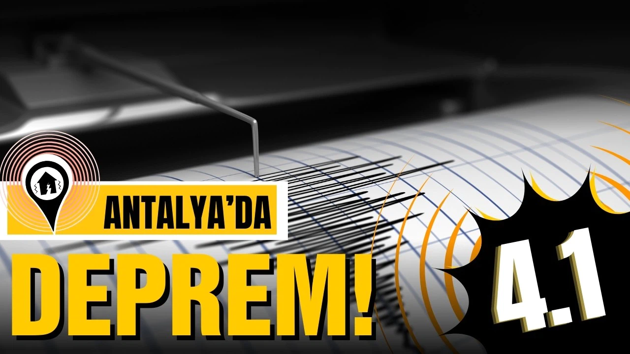 Antalya'da korkutan deprem!