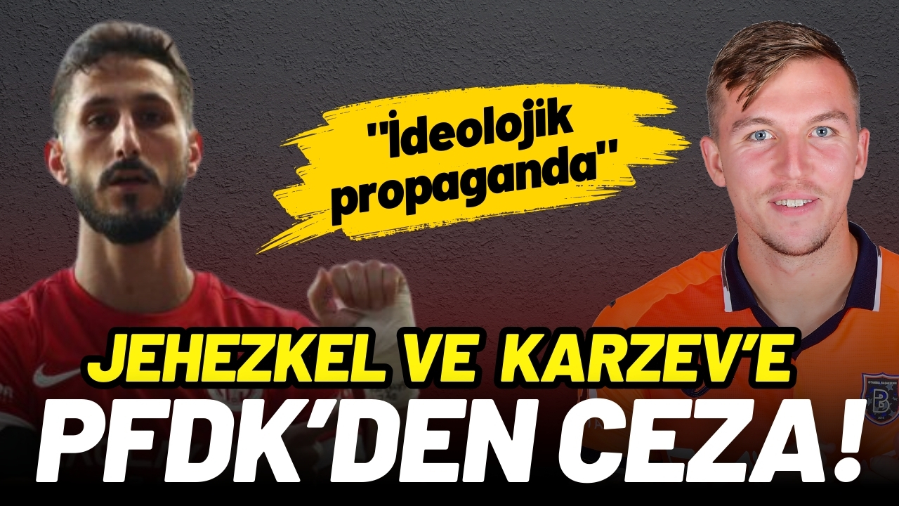 PFDK'den Jehezkel ve Karzev'e 8'er maç men cezası