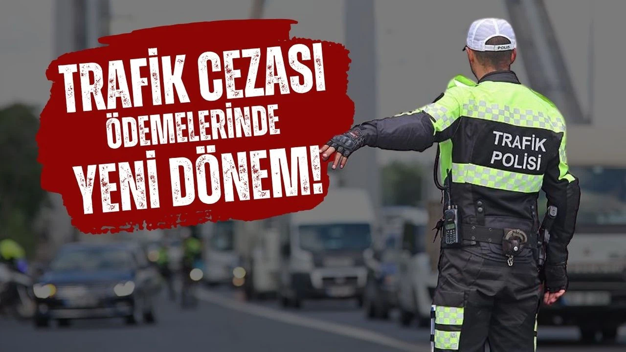Trafik cezalarının indirimli ödeme süresi uzatıldı