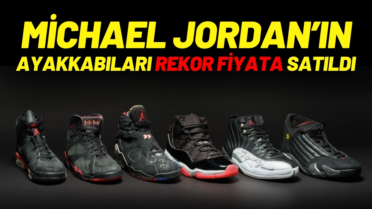 Michael Jordan’ın ayakkabıları rekor fiyata satıldı