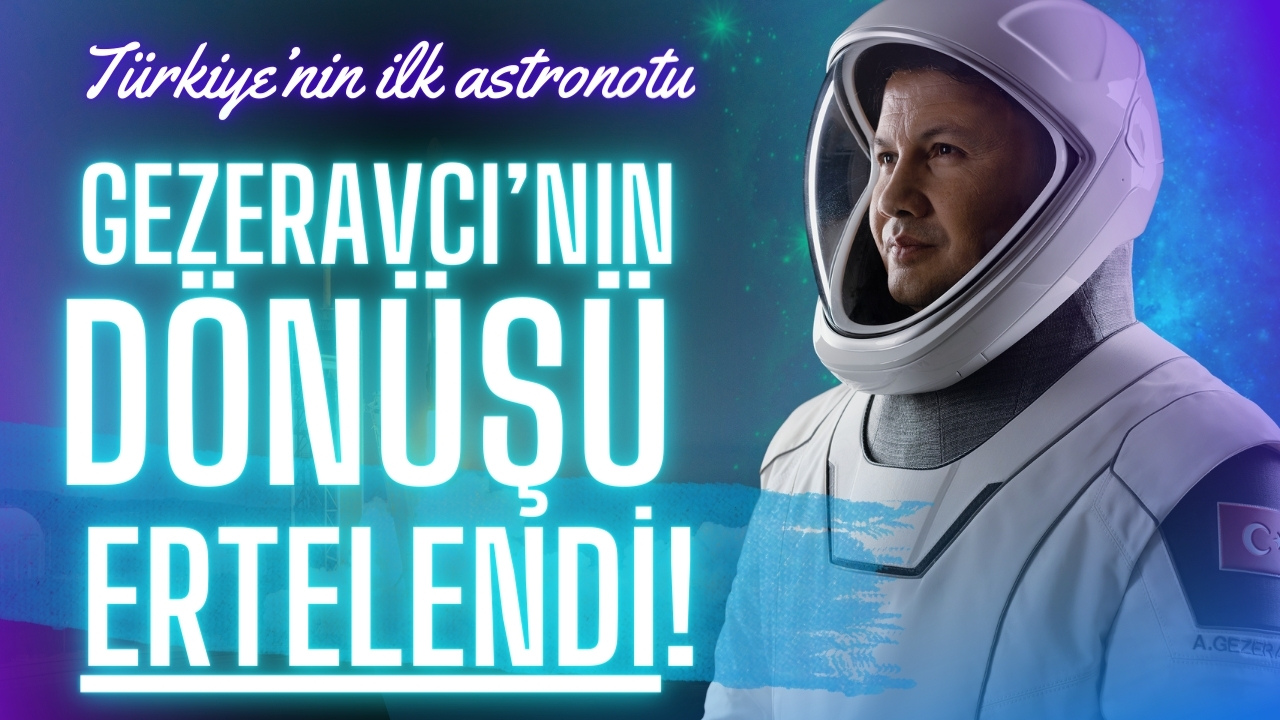 Gezeravcı'nın dönüşü bir gün daha ertelendi!