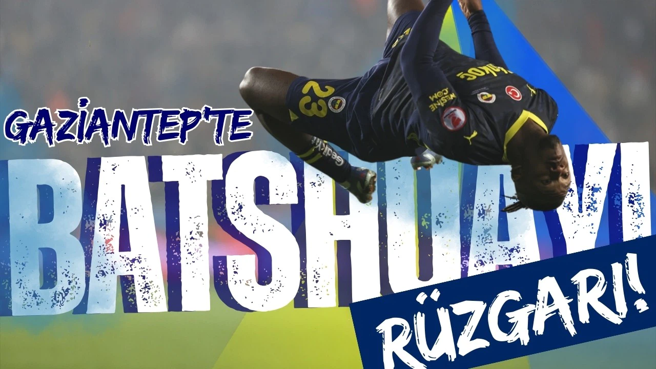 Gaziantep'te Batshuayi rüzgarı: Fenerbahçe çeyrek finalde!