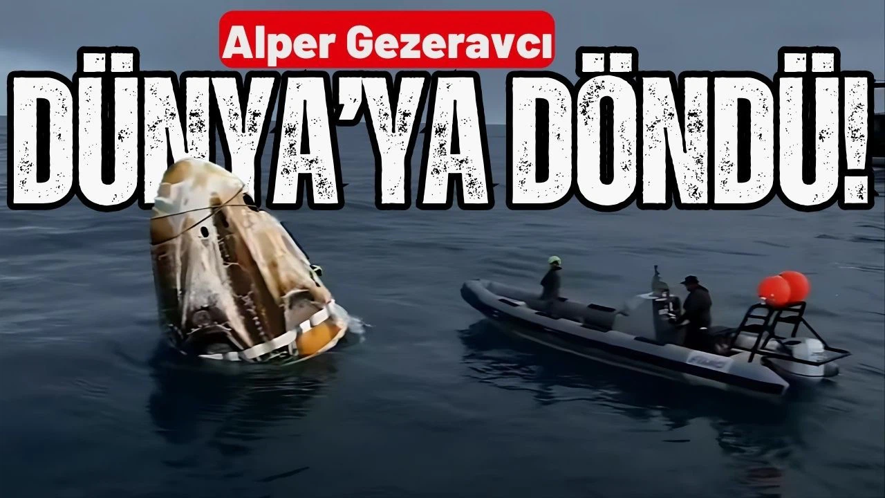 Alper Gezeravcı Dünya'ya döndü!