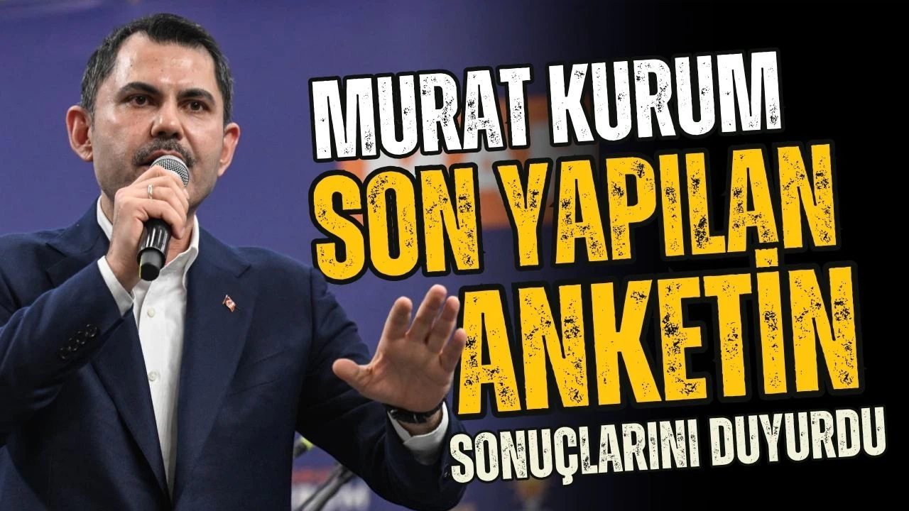 Murat Kurum son anketi paylaştı! Kim önde görünüyor?