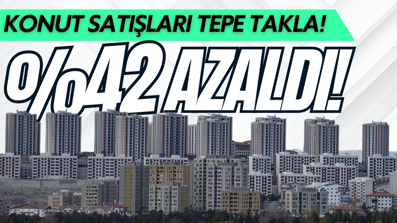 Konut satışlarında büyük düşüş!