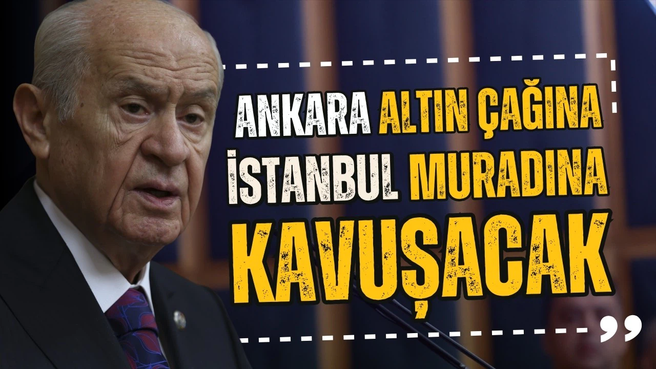 Devlet Bahçeli: İstanbul muradına kavuşacak