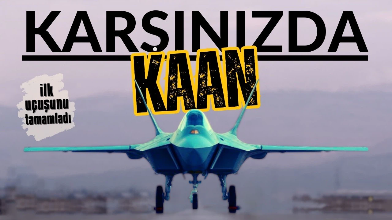 Türk havacılığında tarihi gün! KAAN gökyüzünde