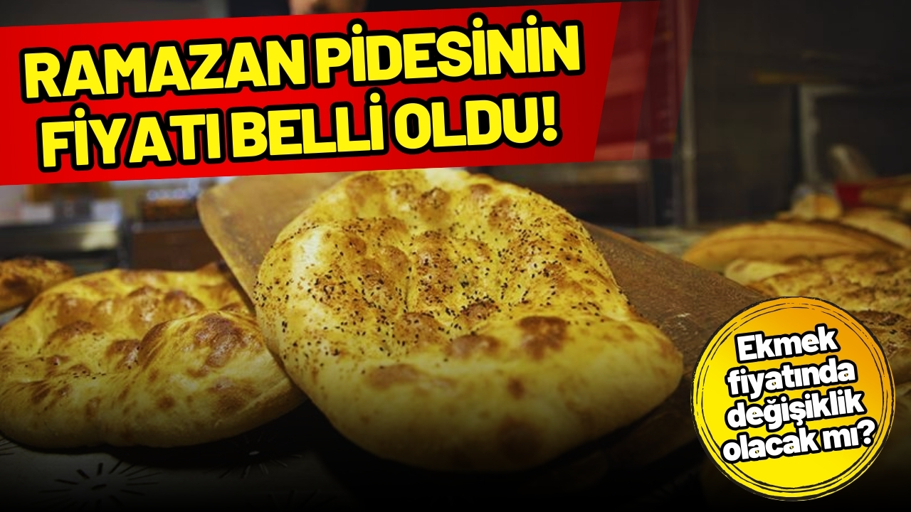 Ramazan pidesinin fiyatı belli oldu