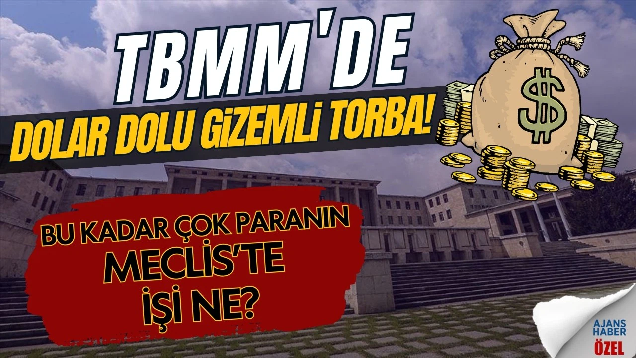 Meclis’te “Dolar dolu gizemli torba” skandalı!