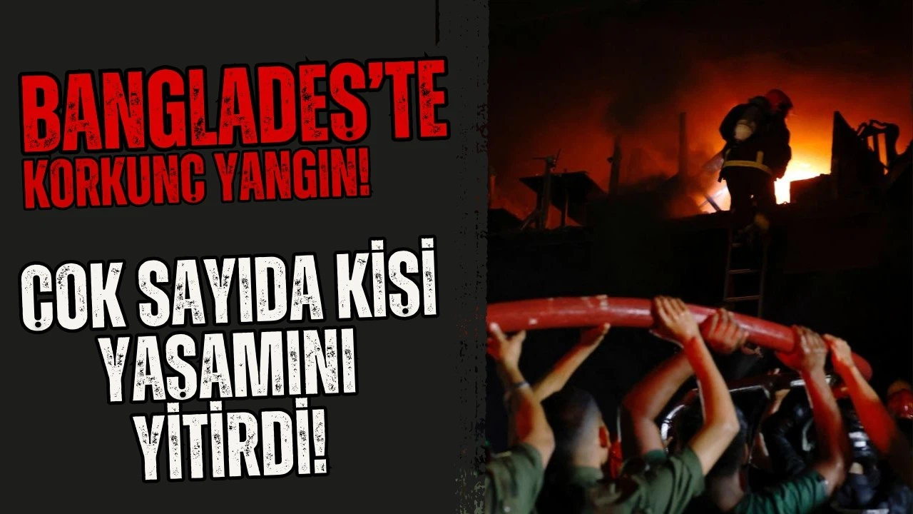 Bangladeş'te 7 katlı restoranda yangın: Çok sayıda ölü ve yaralı var