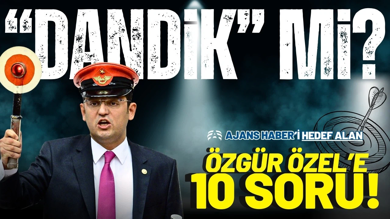 Özgür Özel’e 10 soru!