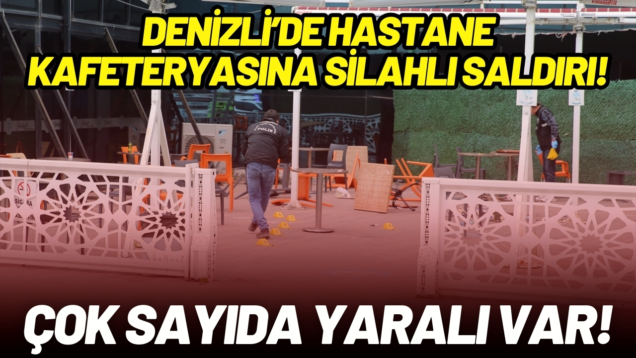 Pamukkale Üniversitesi Hastanesi’nde silahlı saldırı: 2'si ağır 7 yaralı