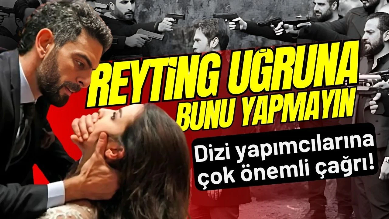 Dizi yapımcılarına "toplumsal değerleri çiğnemeyelim" çağrısı!