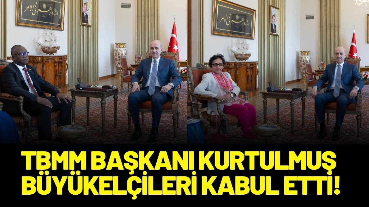 Kurtulmuş, büyükelçileri kabul etti!