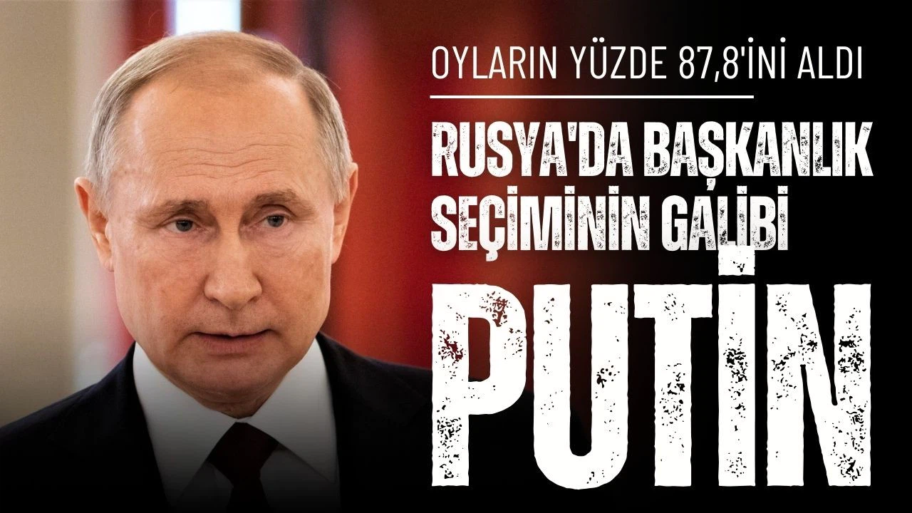 Rusya'da başkanlık seçiminin galibi Putin