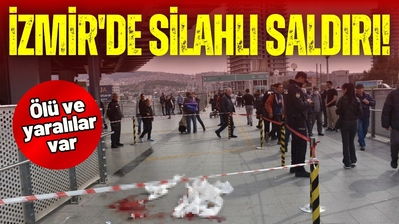 İzmir'de aktarma merkezi önünde silahlı saldırı; 1 ölü, 2 yaralı