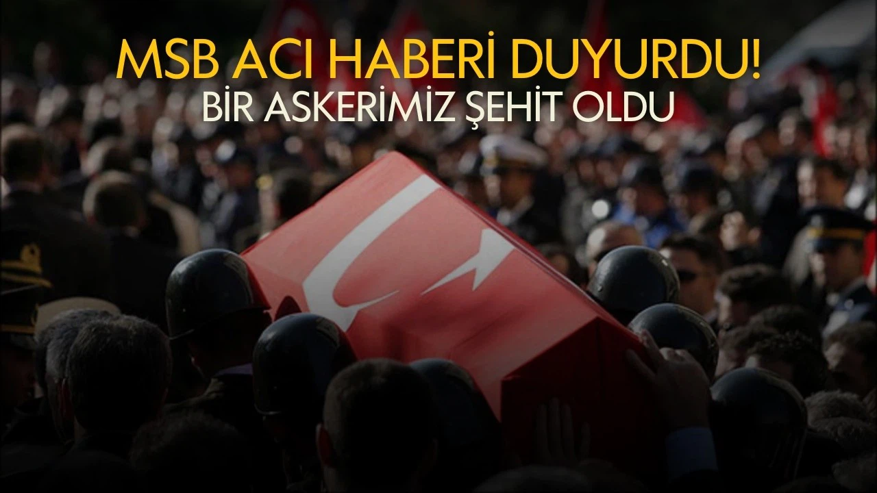 Pençe-Kilit operasyonu bölgesinden acı haber: 1 askerimiz şehit oldu