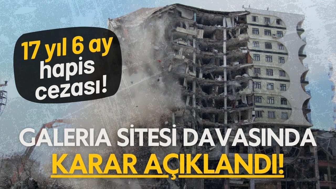 Galeria Sitesi davasında karar açıklandı!