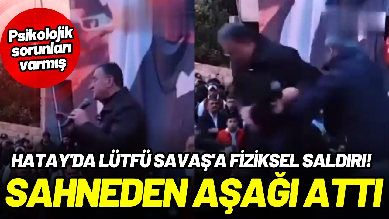 Hatay'da Lütfü Savaş'a saldırı: Sahneden aşağı atıldı