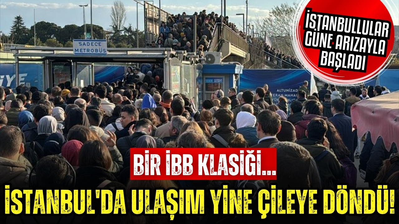 İstanbul'un ulaşım çilesi bitmiyor!