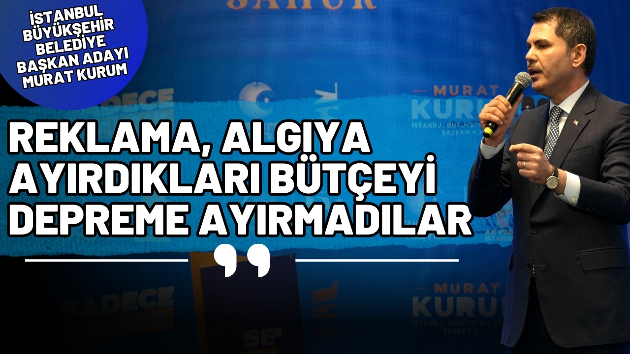 Kurum: “Reklama, algıya ayırdıkları bütçeyi depreme ayırmadılar”
