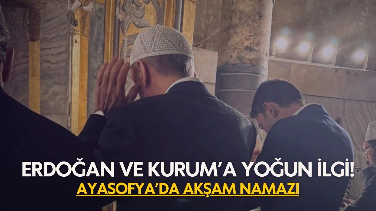 Cumhurbaşkanı Erdoğan ve Murat Kurum'a Ayasofya'da yoğun ilgi!
