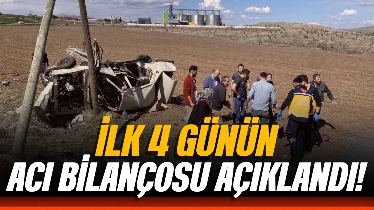 Bayram tatilinde ilk 4 günün bilançosu açıklandı!