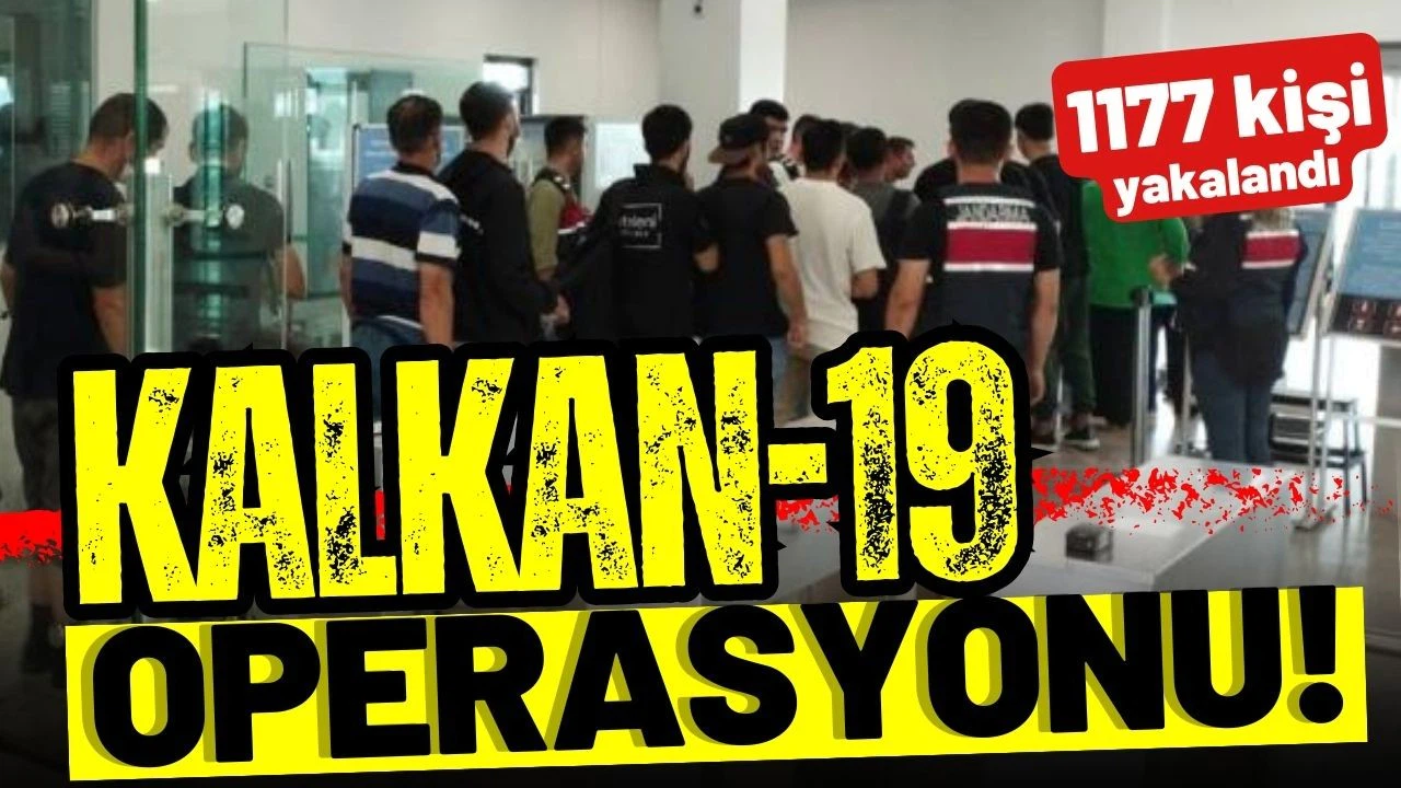 "Kalkan-19" operasyonlarında 1177 düzensiz göçmen yakalandı