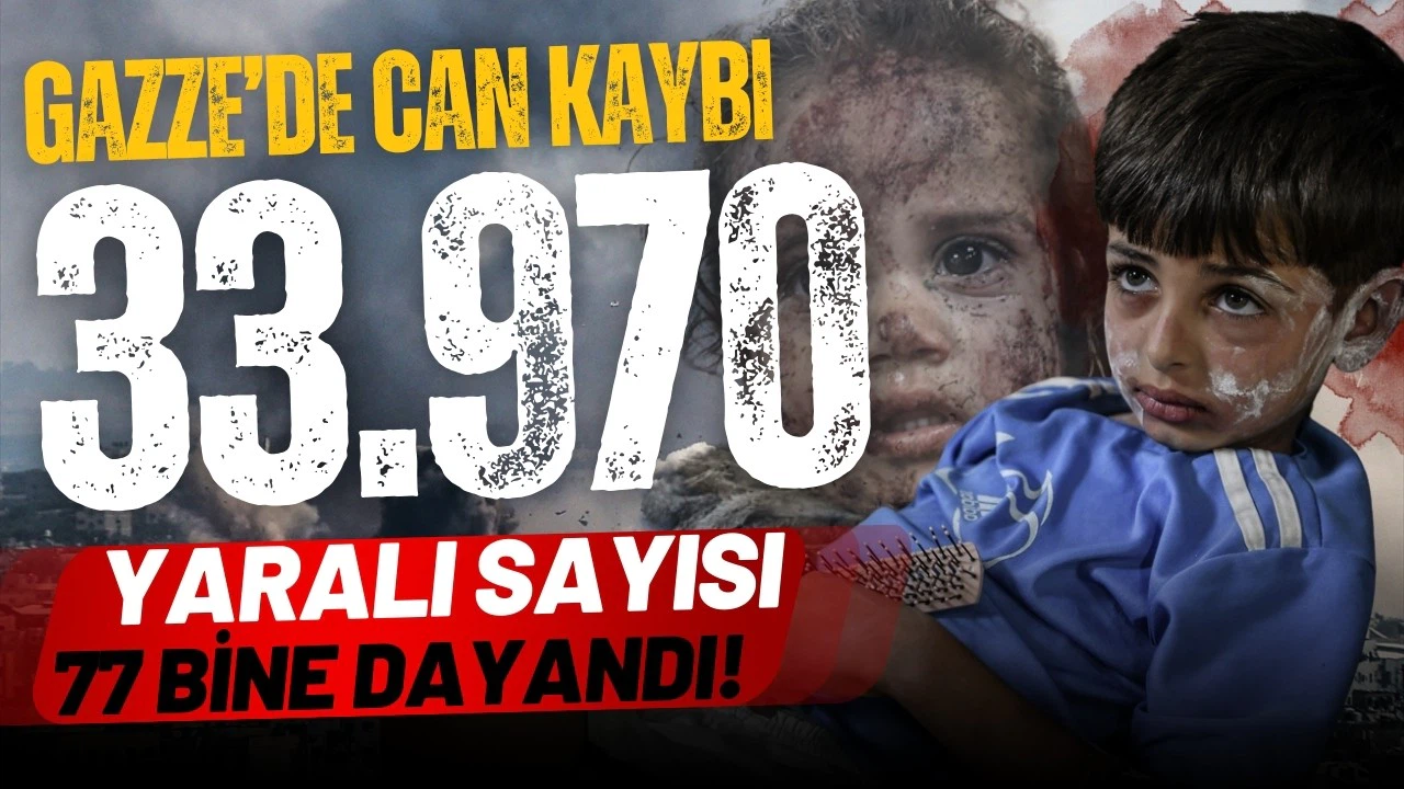 Gazze'de can kaybı 34 bine dayandı