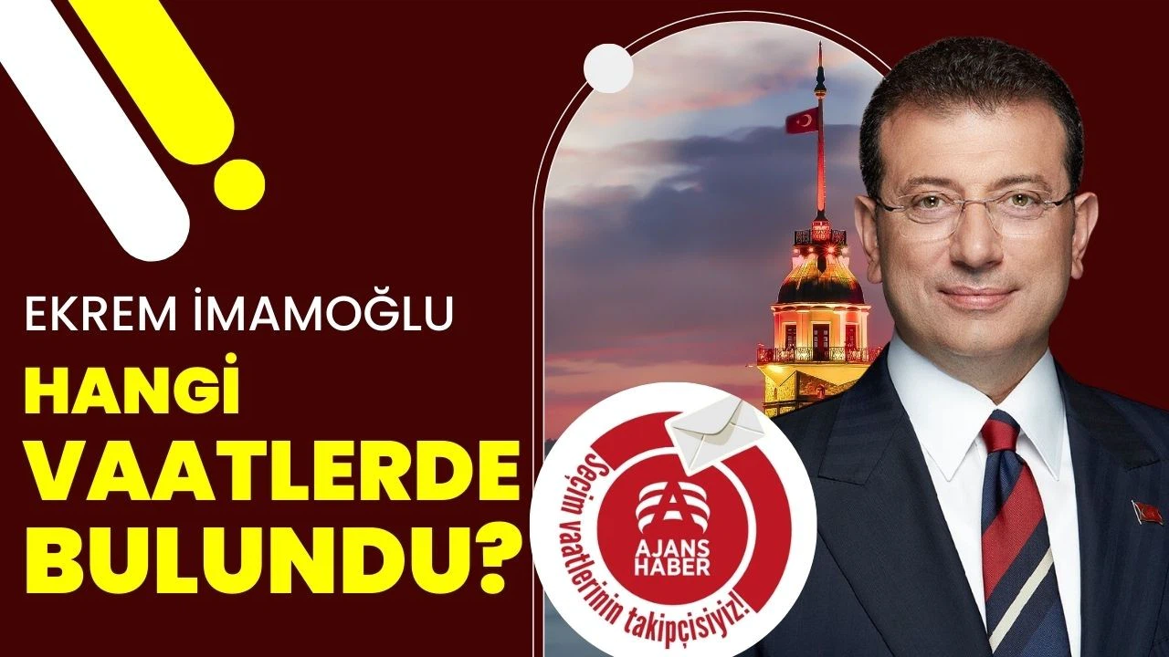 Ekrem İmamoğlu, yerel seçimde hangi vaatlerde bulundu?