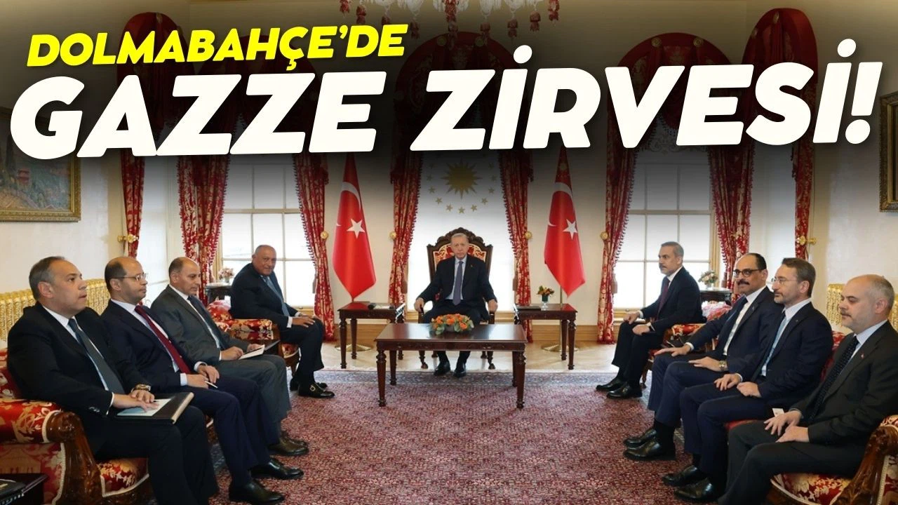 Dolmabahçe'de Gazze zirvesi!