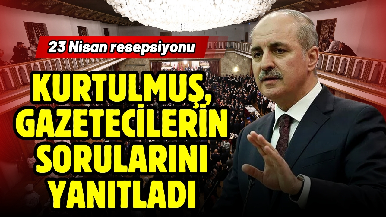 Kurtulmuş, gazetecilerin sorularını yanıtladı