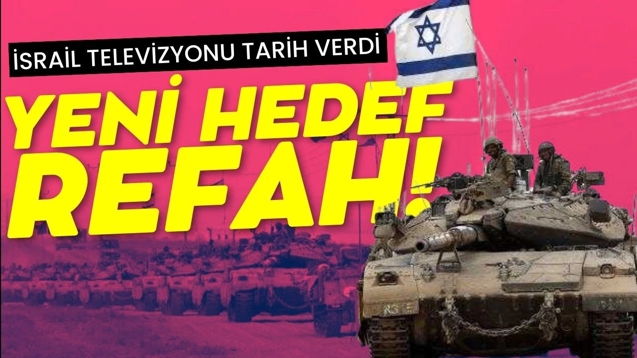 İsrail ordusu Refah'a girmeye hazırlanıyor!