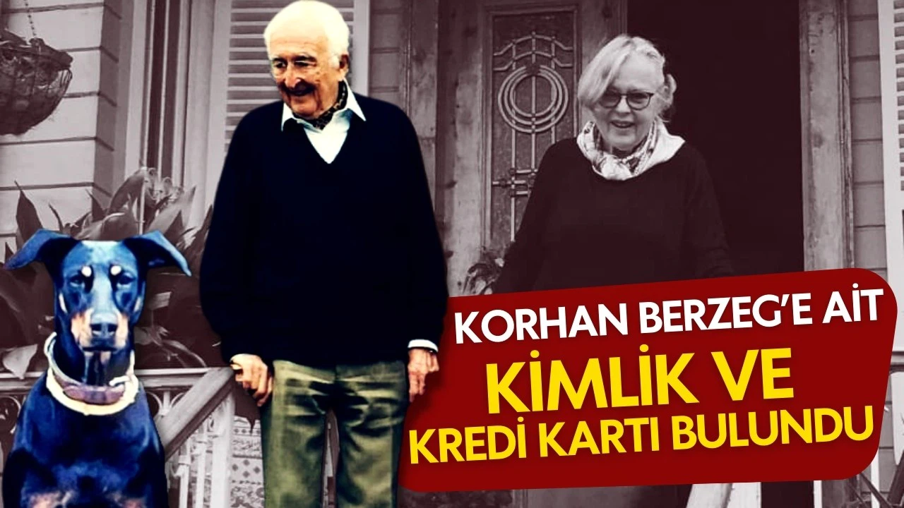 Korhan Berzeg’e ait yeni bulguların peşine düşüldü
