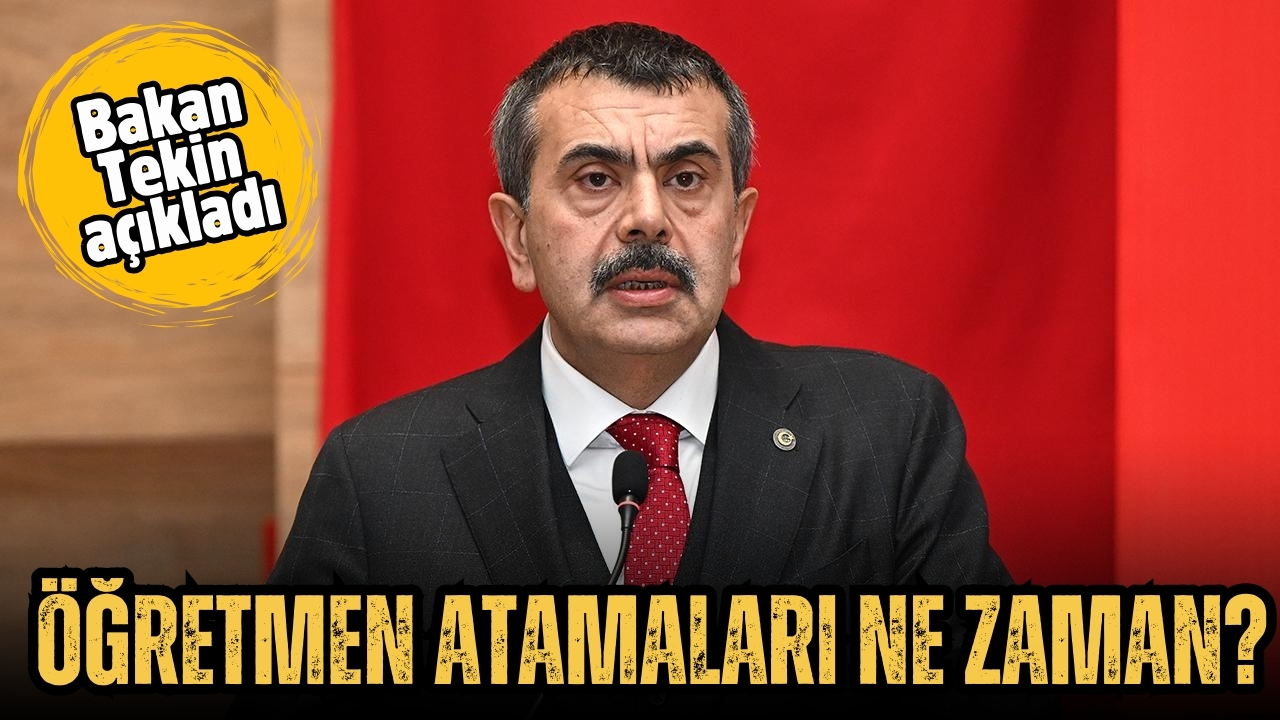 Öğretmen atamaları ne zaman? Bakan Tekin'den açıklama