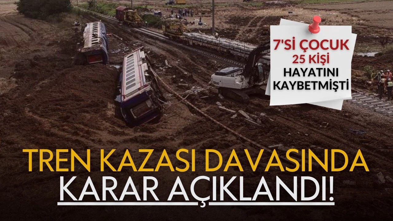 25 kişinin öldüğü faciada karar açıklandı!