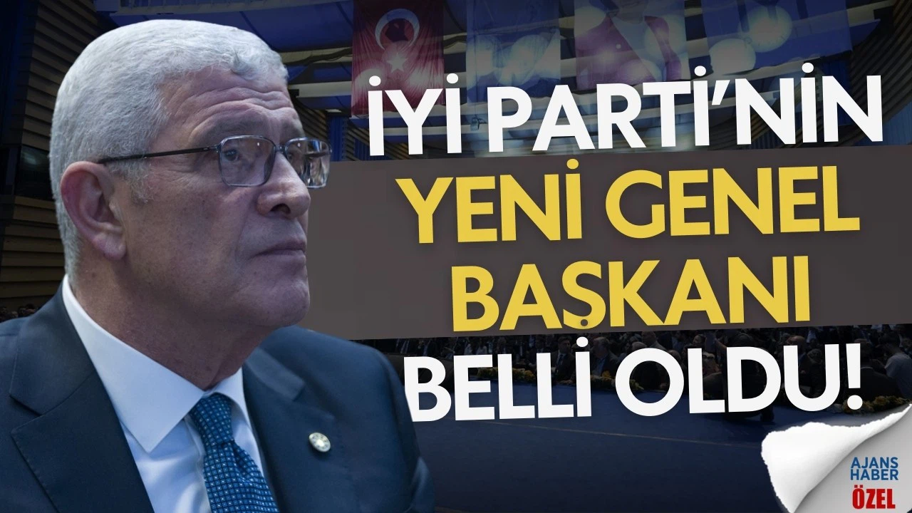 İYİ Parti'nin yeni Genel Başkanı belli oldu!