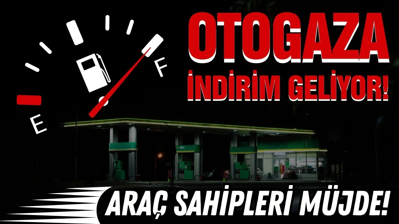 LPG'ye indirim geliyor!