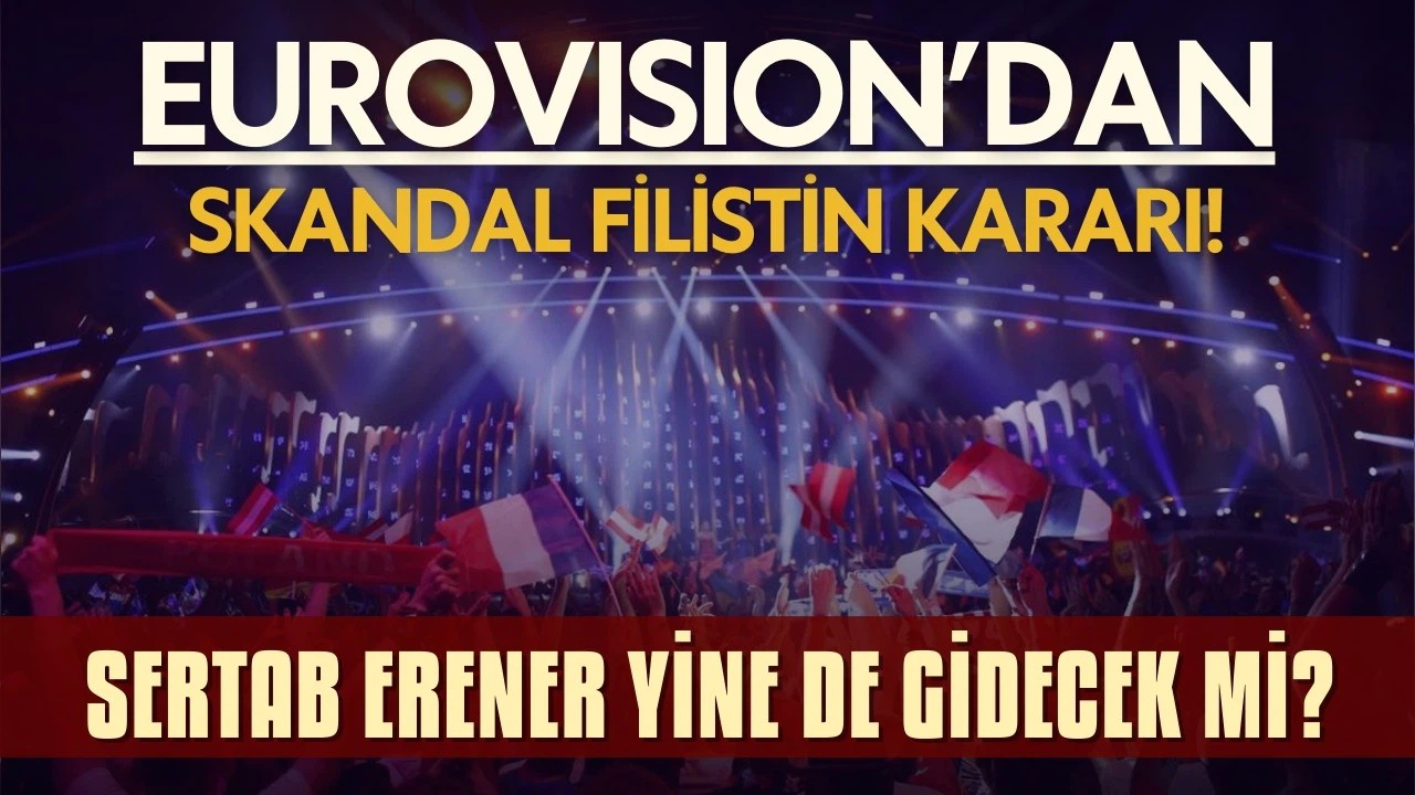 Eurovision'dan skandal Filistin kararı!