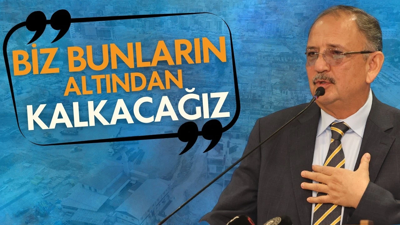 Bakan Özhaseki: Biz bunların altından kalkacağız