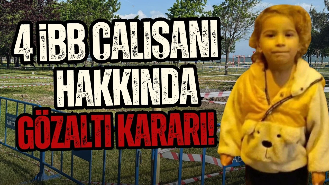 Edanur'un ölümüyle ilgili 4 İBB çalışanı hakkında gözaltı kararı!