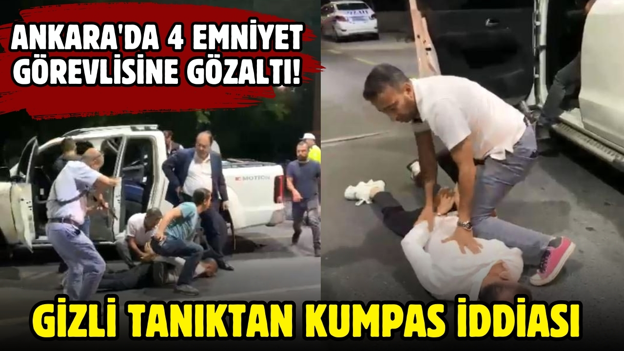 Ankara'da 4 emniyet görevlisine gözaltı