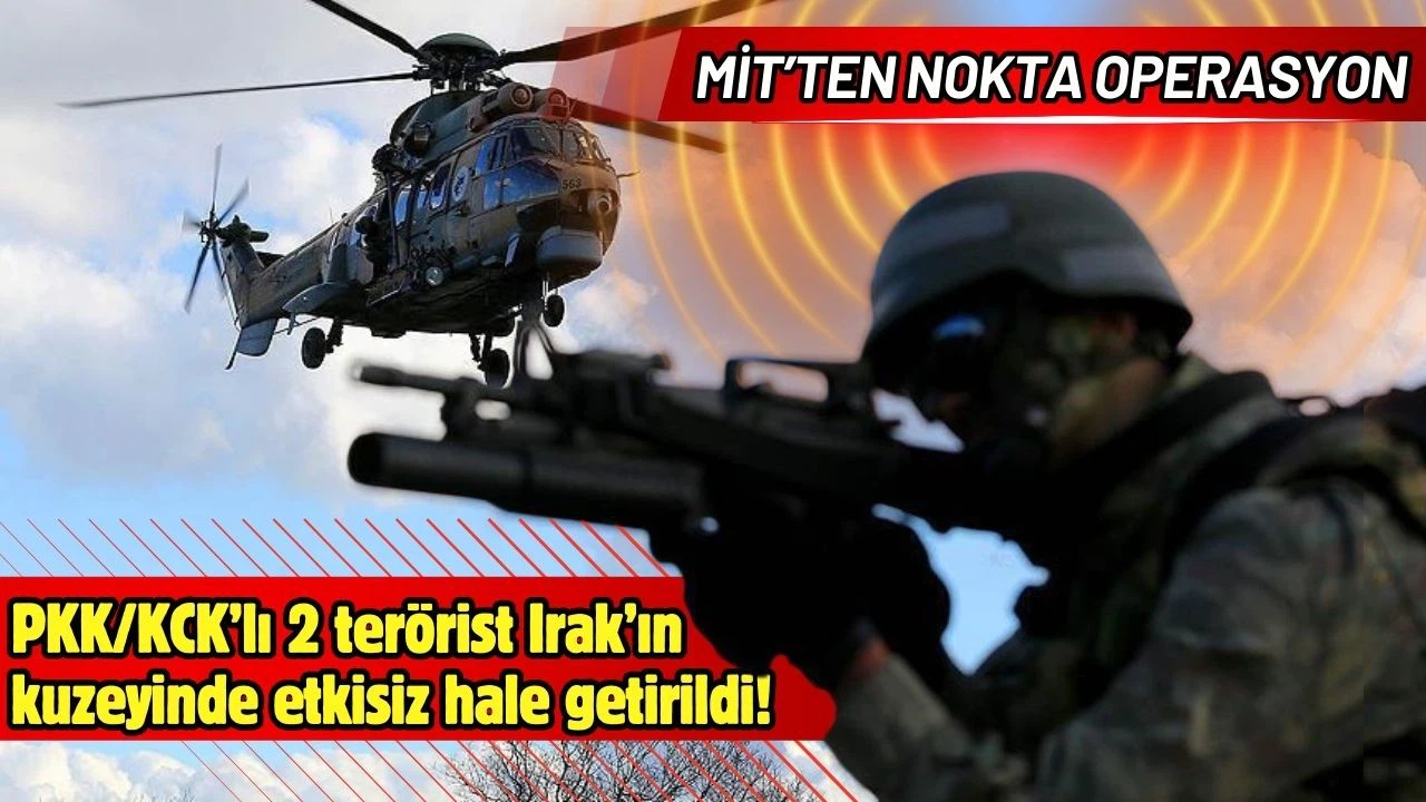 PKK/KCK'lı 2 teröristi Irak'ta etkisiz hale getirildi!