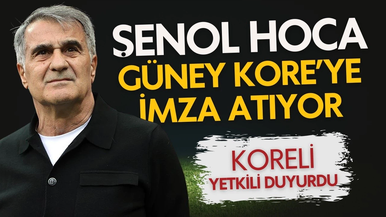 Şenol Güneş, Güney Kore'ye imza atıyor!