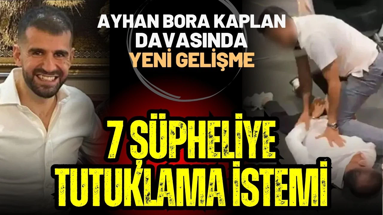 Ayhan Bora Kaplan davasında flaş gelişme!