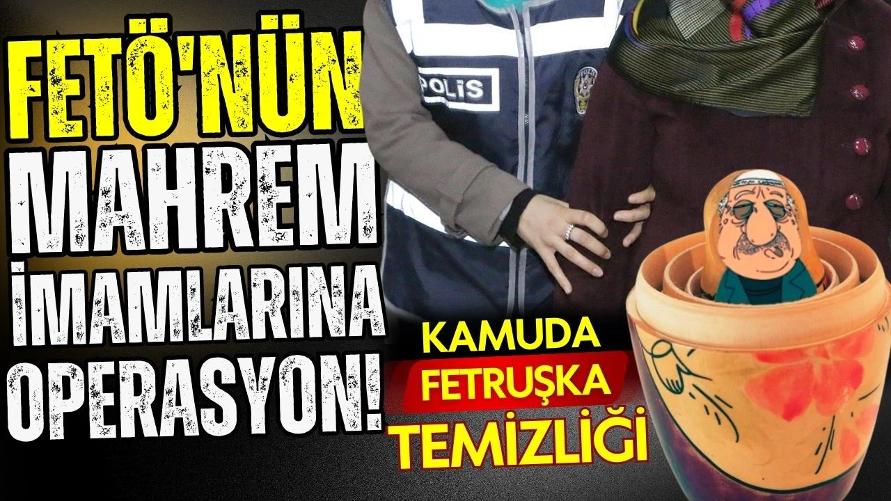 FETÖ'nün emniyet mahrem yapılanmasına yönelik operasyon!