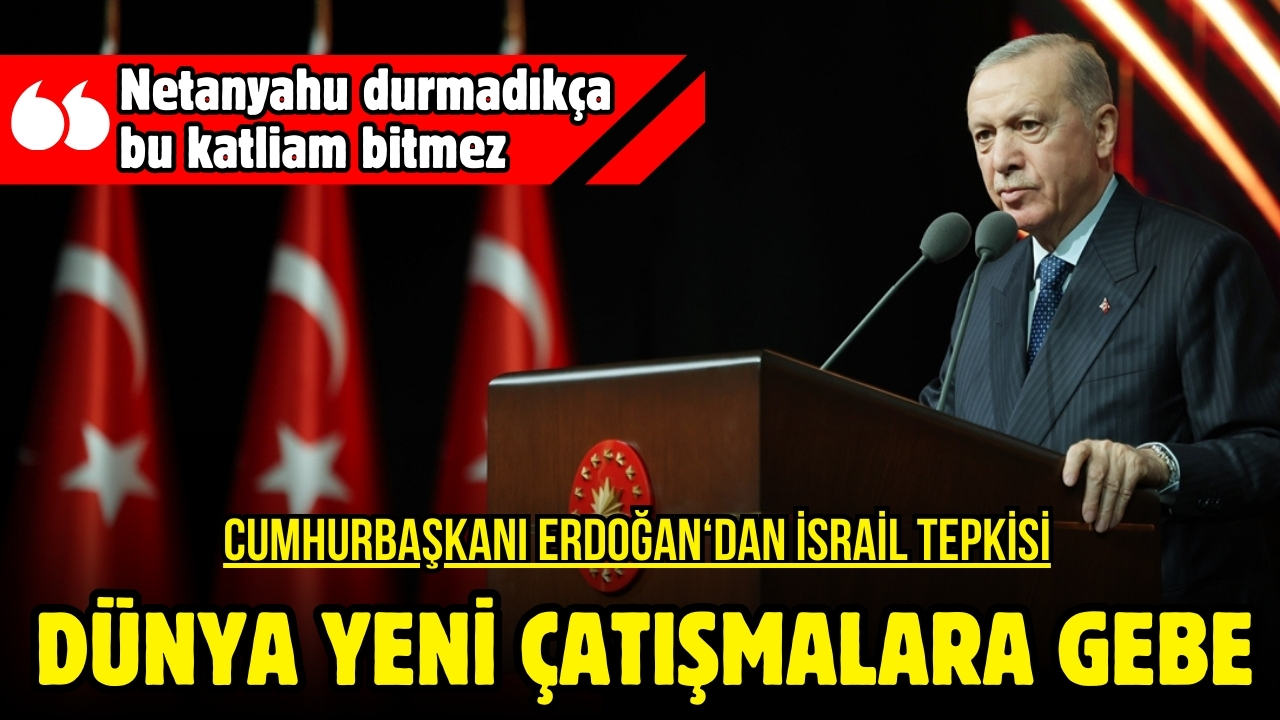 Cumhurbaşkanı Erdoğan: "Dünya yeni çatışmalara gebe"